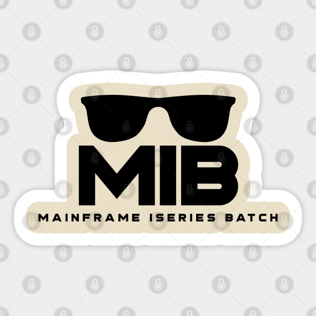 MIB Mainframe iseries batch Sticker by Space Cadet Tees